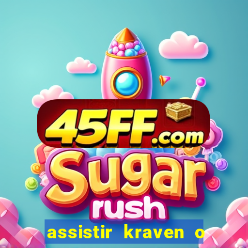 assistir kraven o caçador dublado
